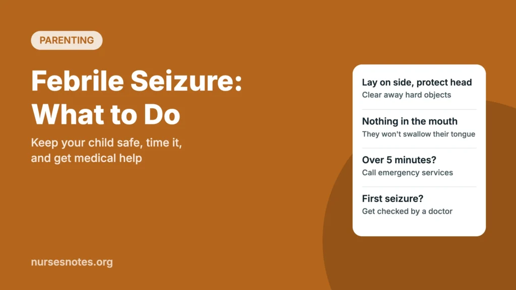 Febrile seizure featured image showing what to do: lay the child on their side, nothing in the mouth, and call for help after 5 minutes